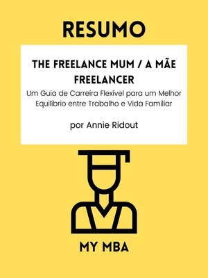 cover image of Resumo--The Freelance Mum / a mãe freelancer